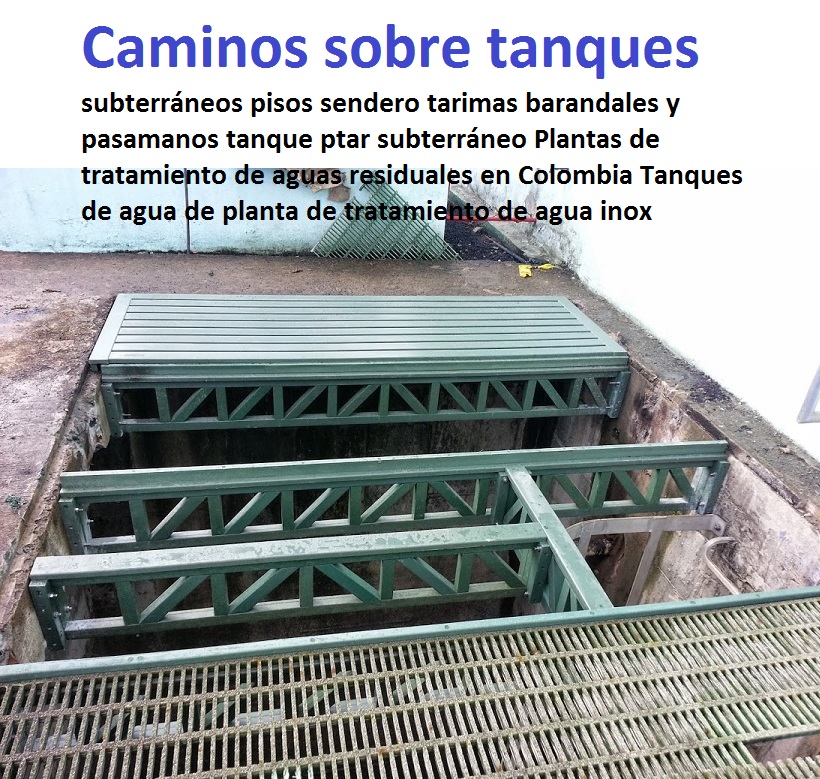 Caminos sobre tanques subterráneos pisos sendero tarimas barandales y pasamanos tanque ptar subterráneo ptar en Colombia Tanques subterráneos para agua potable Planta de tratamiento de agua residual ptar Tanques 0 Caminos sobre tanques subterráneos pisos sendero tarimas barandales y pasamanos tanque ptar subterráneo ptar en Colombia Tanques subterráneos para agua potable Planta de tratamiento de agua residual ptar Tanques 0 123 546 798 Caminos sobre tanques subterráneos pisos sendero tarimas barandales y pasamanos tanque ptar subterráneo ptar en Colombia Tanques subterráneos para agua potable Planta de tratamiento de agua residual ptar Tanques 0